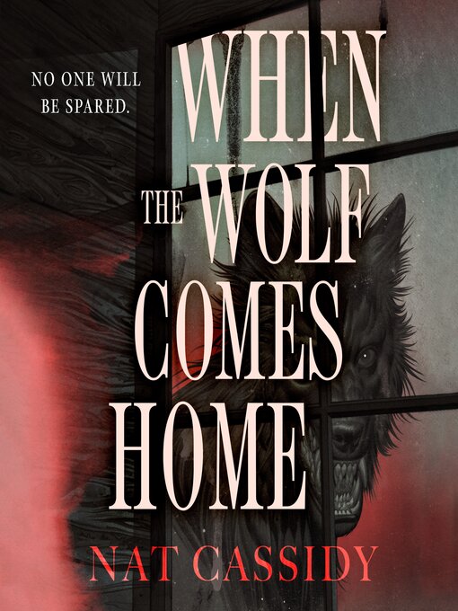 Title details for When the Wolf Comes Home by Nat Cassidy - Wait list